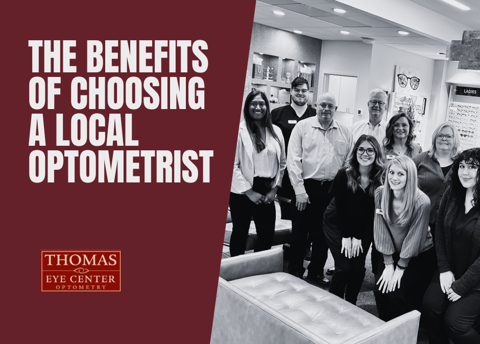 The Benefits of Choosing a Local Optometrist
